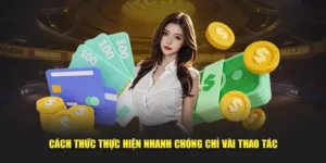 Hướng Dẫn Nạp Tiền 12Bet Nhanh Chóng, An Toàn Cho Tân Thủ